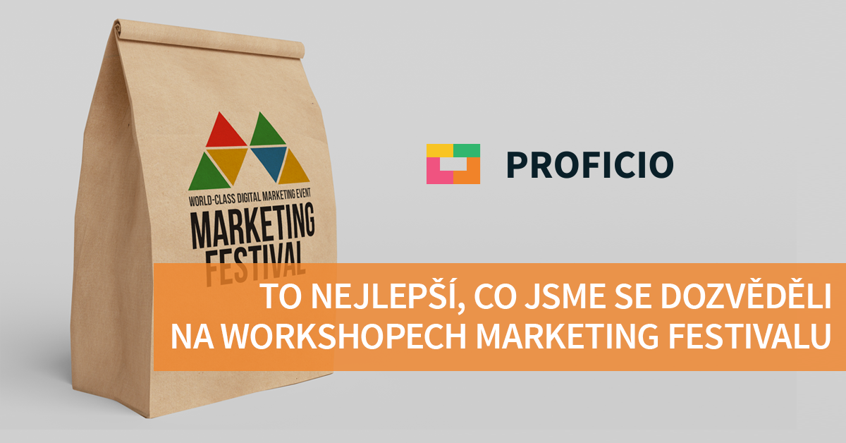 To nej, co jsme se dozvěděli na workshopech Marketing Festivalu