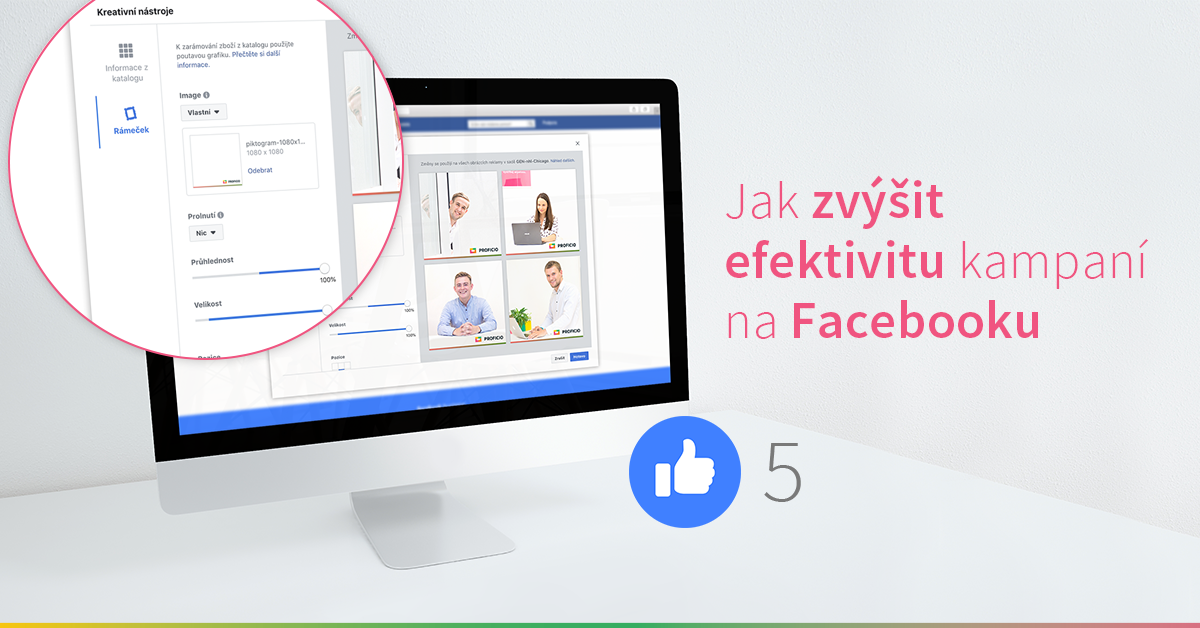 5 tipů na zvýšení efektivity kampaní na Facebooku